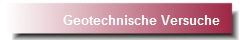 Geotechnische Versuche